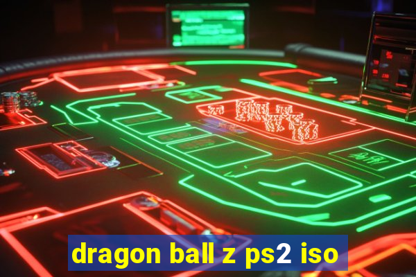 dragon ball z ps2 iso